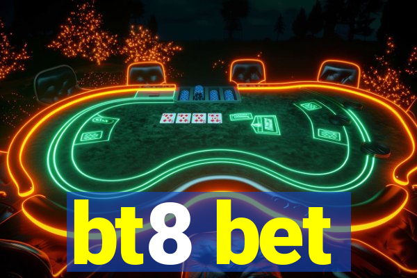 bt8 bet